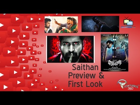 Saithan  Preview and First Look @ Features 360