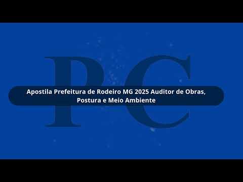 Apostila Prefeitura de Rodeiro MG 2025 Auditor de Obras, Postura e Meio Ambiente