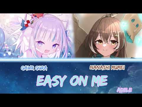 Gura and Mumei sing - Easy On Me by Adele (Duet)