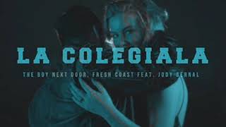 The Boy Next Door, Fresh Coast feat. Jody Bernal - La Colegiala ( Vinc Vega Version )