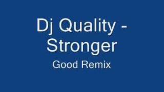 Download lagu Dj Quality - Stronger mp3