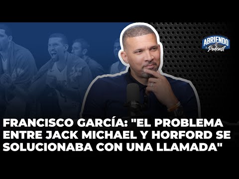 FRANCISCO GARCÍA ACLARA SITUACIÓN JACK MICHAEL Y HORFORD, HABLA DE LA SELECCIÓN NACIONAL Y NBA