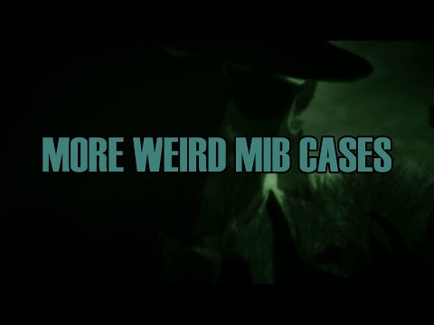“More Weird MIB Cases” | Paranormal Stories