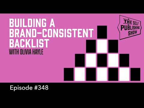 Building a Brand-Consistent Backlist (The Self Publishing Show, episode 348)
