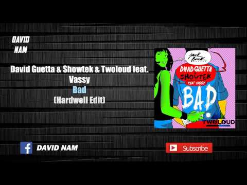 David Guetta - Bad (Hardwell Edit) [David Nam Remake]