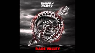 Knife Party - Rage Valley (Vocal Intro)