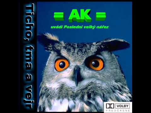 AK a.k.a. Aladinn (a.k.a. Kokrhell) - Ticho, tma a vejr (2006)