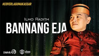 Download lagu BANNANG EJAYYA (cover) - Ilho Radith | cipt. Hamzah Marliat / Mochtar L. mp3