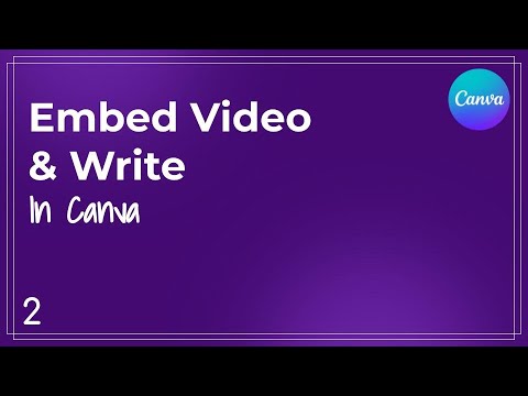 Embed Videos & Write in Canva- Quick Tip #72