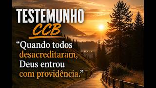 Testemunho CCB  Deus tomou providência #ccb #testemunhos