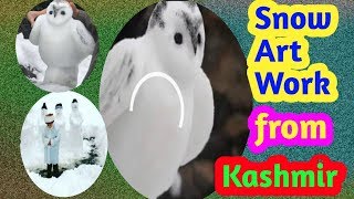 Snow Art work from Kashmir.... Part 1...HD  |2017 |