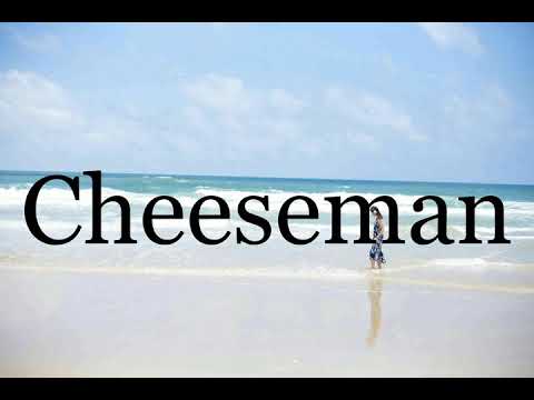 How To Pronounce Cheeseman🌈🌈🌈🌈🌈🌈Pronunciation Of Cheeseman
