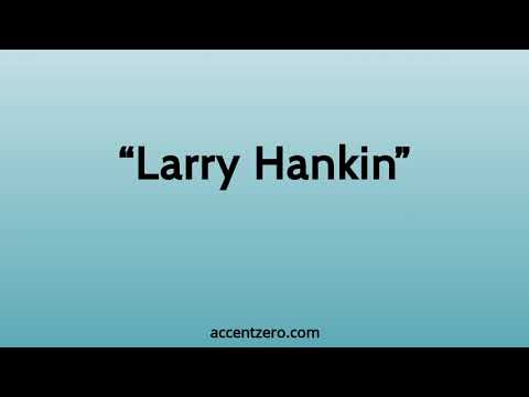 Pronounce "Larry Hankin" - South Korean accent vs. native U.S.
