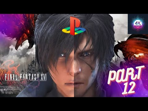 Final Fantasy 16 Gameplay Walkthrough Part 12 [4K 60FPS PS5] - With Commentary