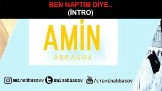 Ben Ne Yaptım - Amin Abbasov 2018