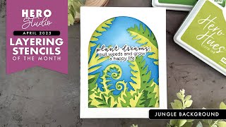 Hero Studio April 2025 Layering Stencil Jungle Background