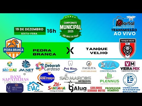 PEDRA BRANCA VS TANQUE VELHO - 15º CAMP. MUN. DE FUTEBOL DE SÃO BRAZ PI - 2025