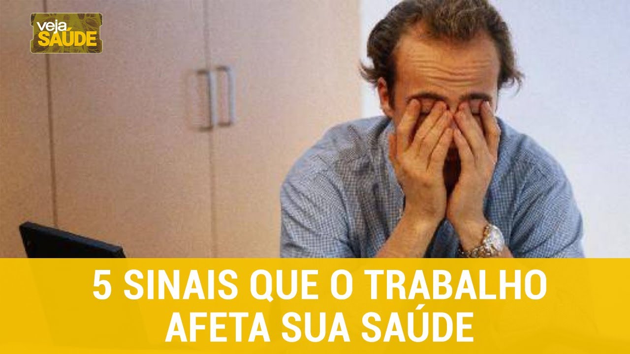 Veja Saúde: Five signs that work affects your health