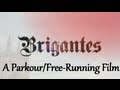 Brigantes - A Parkour Film 
