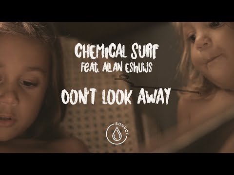 Chemical Surf feat. Allan Eshuijs - Don't Look Away (Official Music Video)