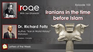 Roqe - Ep #103 - Iranians in the time before Islam - Richard Foltz video