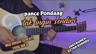 Download lagu TAK INGIN SENDIRI - PANCE PONDAAG (gitar cover) instrumen full akustik mp3