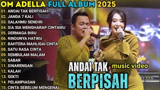 Download lagu ANDAI TAK BERPISAH - JANDA 7 KALI - DIFARINA INDRA || OM ADELLA FULL ALBUM TERBARU 2025 mp3