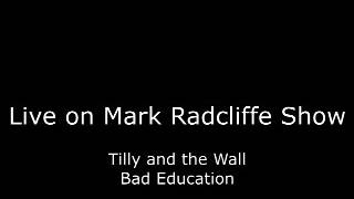 Tilly and the Wall - Bad Education (Live in Session)