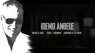 Sasa Matic - Idemo andjele - (Official lyric video