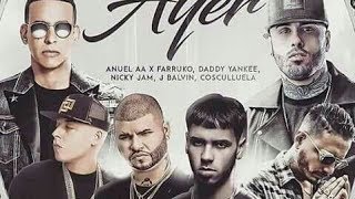 Ayer 2 - Anuel AA Ft Nicky Jam, J Balvin y Cosculluela
