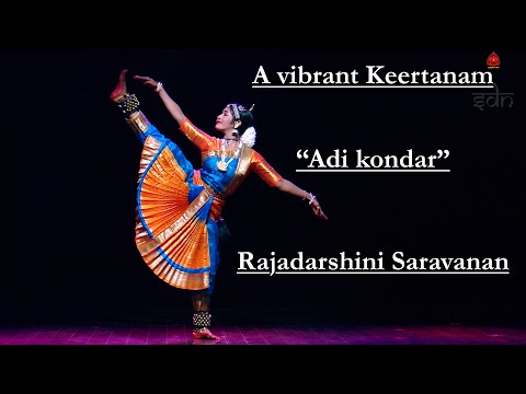 A vibrant keertanam on Lord Siva - "Adi Kondar" by Rajadarshini Saravanan - Sridevi Nrithyalaya