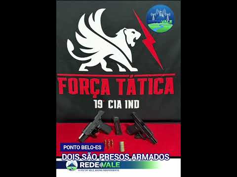 Dois são presos em Ponto Belo ES