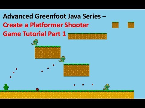 Platformer Shooter Game with Greenfoot - Java Game Programming Tutorial