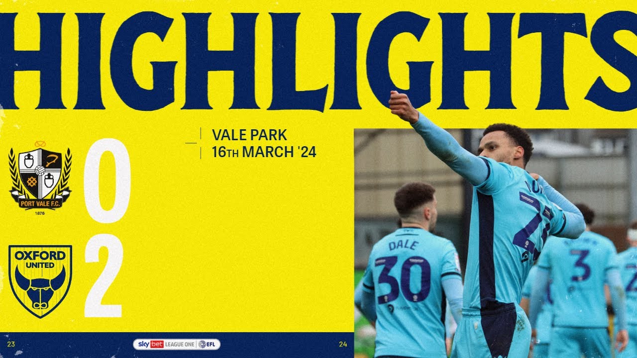 Port Vale vs Oxford United highlights