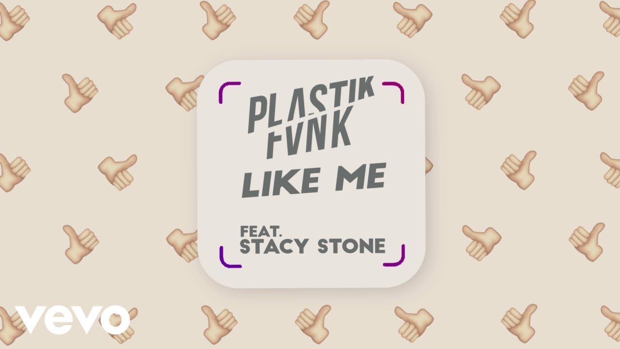 Plastik Funk feat. Stacy Stone – Like Me