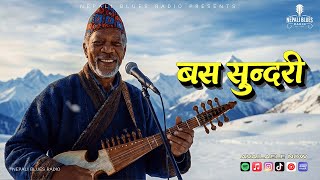 Download lagu Blues Cover - Basa Sundari - बस सुन्दरी | Nepali Blues Radio mp3