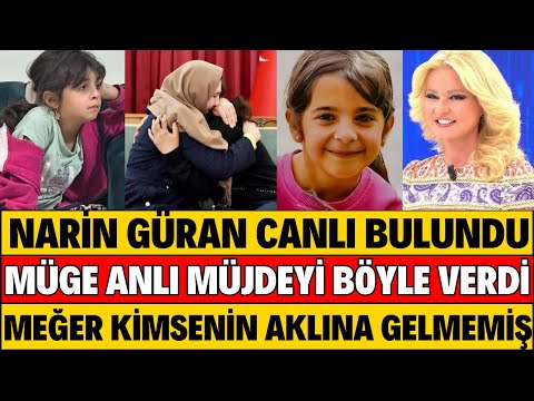 NARİN GÜRAN BULUNDU MÜGE ANLI MUTLU HABERİ BÖYLE VERDİ MEĞER KİMSE TAHMİN EDEMEDİ ŞOK DİDEM ARSLAN