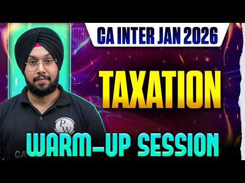CA Inter Taxation: Warm Up Session | Jan 26 Exams | Income Tax | GST Revision | CA Jasmeet Singh