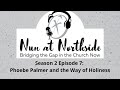Phoebe Palmer And The Way Of Holiness