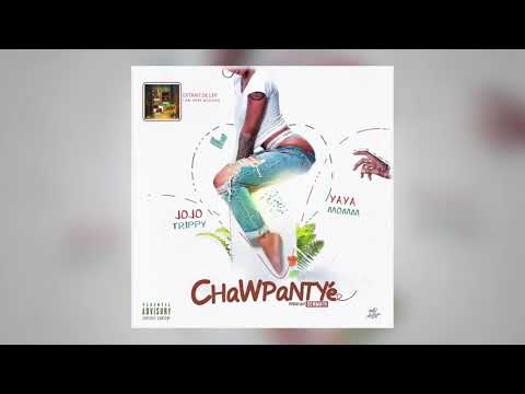 Jojo Trippy - Chawpantyé (Feat YaYa MOMM)