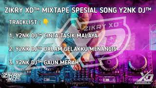 Download lagu ZIKRY XD™ MIXTAPE SPESIAL SONG Y2NK DJ™ CINTA TASIK MALAYA X DALAM GELAKKU MENANGIS X GAUN MERAH mp3