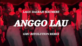 Download lagu ANGGO LAU ~ LAGU DAERAH MAUMERE [ GMC REVOLUTION REMIX ] PESTA TIMUR 2026 mp3