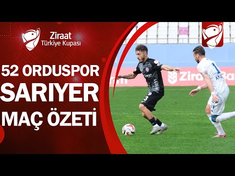 52 Orduspor FK 0-2 Sarıyer | MAÇ ÖZETİ | Ziraat Türkiye Kupası 3. Tur Maçı | 28.10.2025