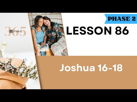 Lesson 86 Joshua 16-18 | Heartbeat of God | 2025 Bible Study & Commentary