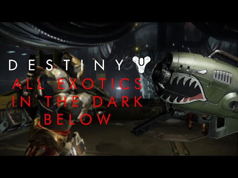 Destiny - All Exotics in The Dark Below DLC!