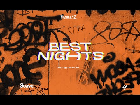 Vanillaz - Best Nights (feat. Émilie Rachel)