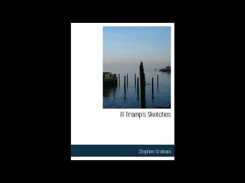 A Tramp's Sketches by Stephen Graham — free full audiobook