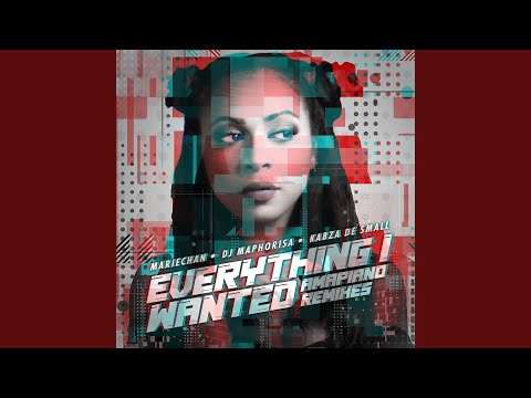Everything I Wanted (DJ Maphorisa & Kabza De Small Mix)