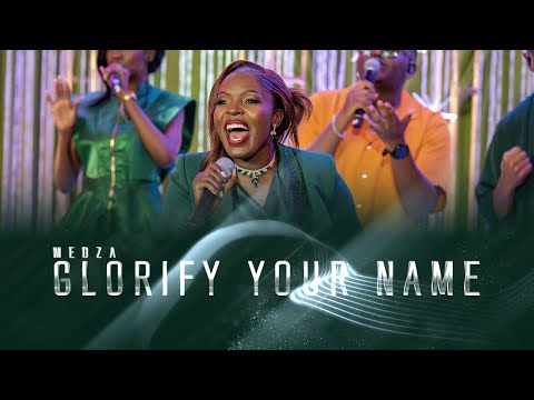 GLORIFY YOUR NAME - MEDZA 