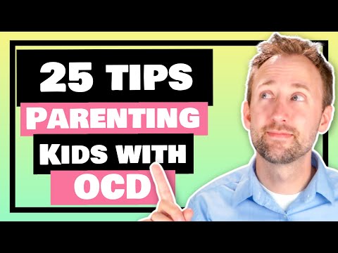 25 Tips for Parenting Your Child with OCD and Anxiety
